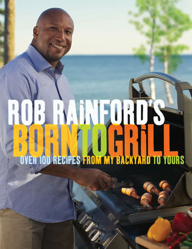 BOOK-PB-RobRainfordsBornToGrill-2012.jpg